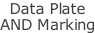 Data Plate AND Marking